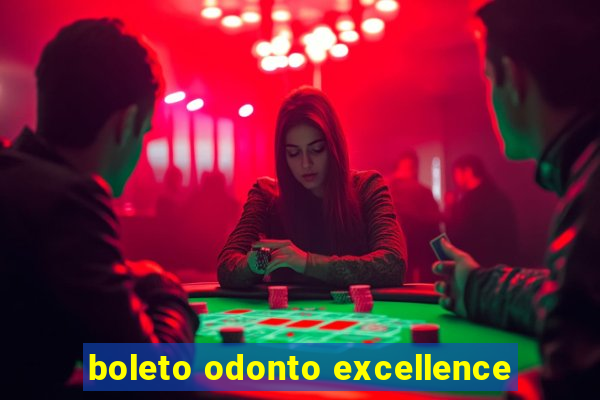 boleto odonto excellence